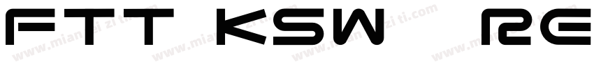 FTT Ksw黄龍 Regular字体转换